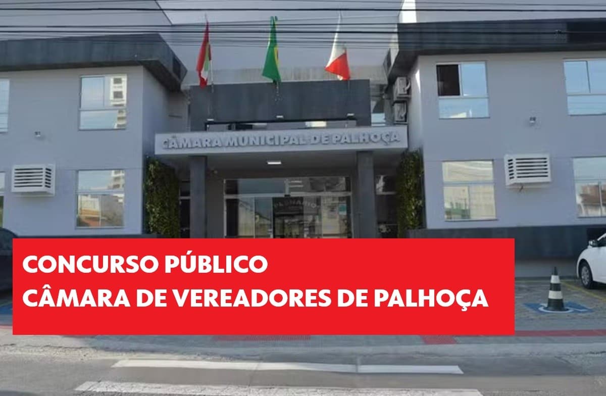 Câmara de Vereadores de Palhoça abre concurso público com salários de até R$ 9,5 mil