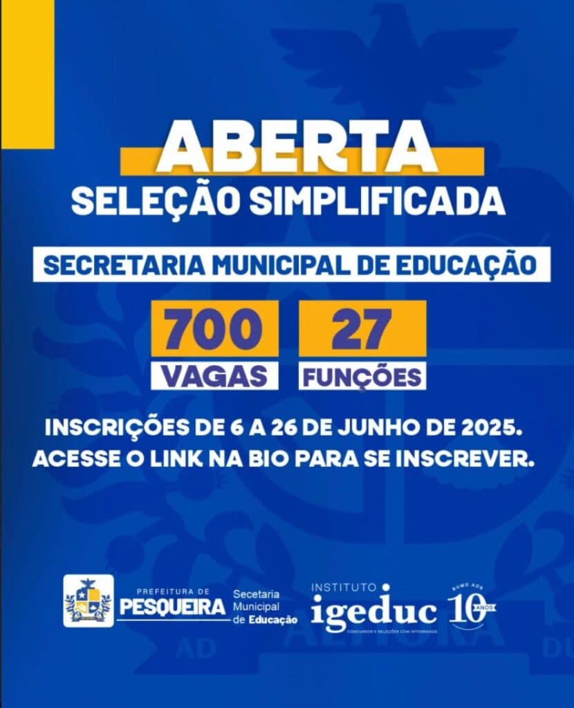 Prefeitura de Pesqueira abre seleção simplificada com 700 vagas Inscrições vão até 26 de junho e são feitas exclusivamente online