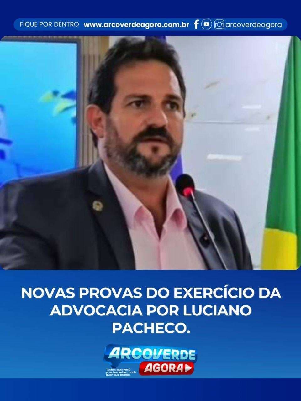 Novas provas intensificam denúncias contra Luciano Pacheco por exercício irregular da advocacia